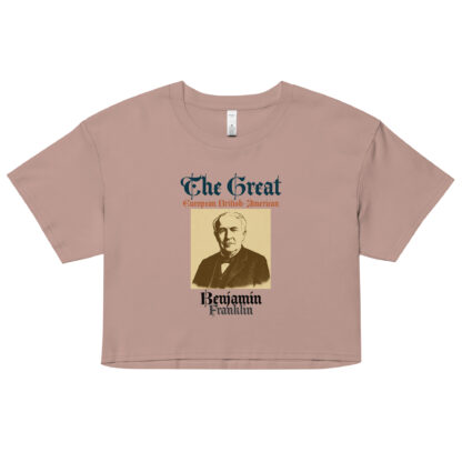 The Great: Benjamin Franklin | Euro British American World Changer– Women’s Cropped Heritage Tee - Image 7
